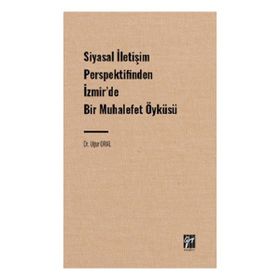 Siyasal İletişim Perspektifinden İzmirde Bir Muhalefet Öyküsü Gazi Kitabevi