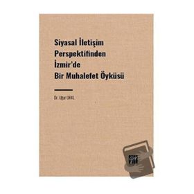 Siyasal İletişim Perspektifinden İzmirde Bir Muhalefet Öyküsü Gazi Kitabevi