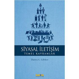 Siyasal İletişim Temel Kavramlar - Kolektif