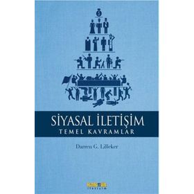 Siyasal İletişim Temel Kavramlar - Kolektif