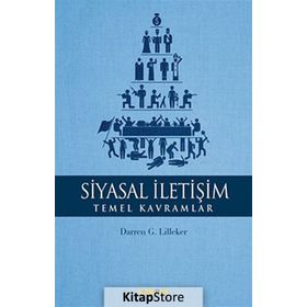 Siyasal İletişim Temel Kavramlar - Kolektif