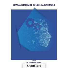 Siyasal İletişimde Güncel Yaklaşımlar - Kolektif
