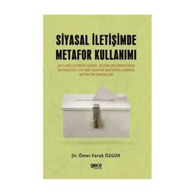 Siyasal İletişimde Metafor Kullanımı - Ömer Faruk Özgür