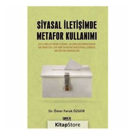 Siyasal İletişimde Metafor Kullanımı - Ömer Faruk Özgür