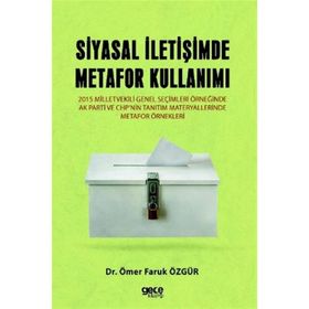 Siyasal İletişimde Metafor Kullanımı - Ömer Faruk Özgür