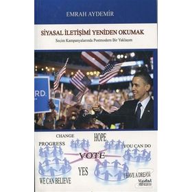 Siyasal İletişimi Yeniden Okumak - Emrah Aydemir