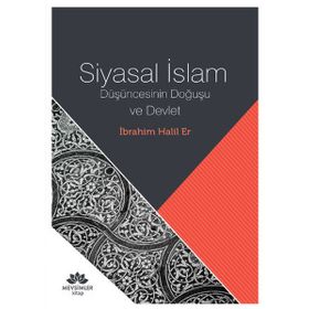 Siyasal İslam - İbrahim Halil Er