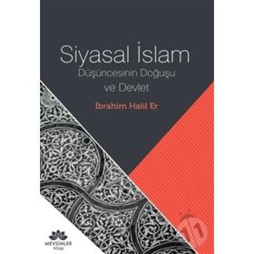 Siyasal İslam - İbrahim Halil Er