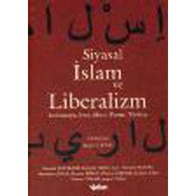 Siyasal İslam ve Liberalizm - Ayşen Uysal