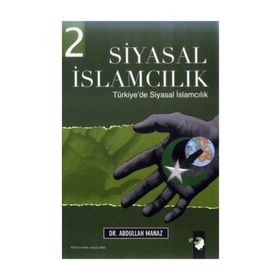 Siyasal İslamcılık - 2 Cilt Takım - Abdullah Manaz