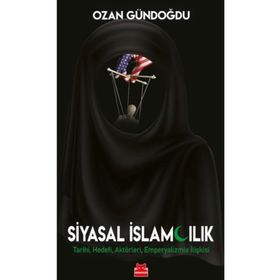 Siyasal İslamcılık - Ozan Gündoğdu