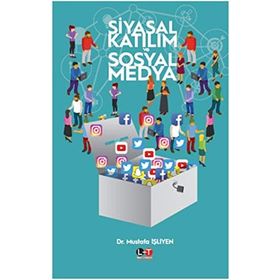 Siyasal Katılım ve Sosyal Medya - Dr. Mustafa İşliyen
