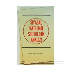 SIYASAL KATILIMIN SOSYOLOJIK ANALIZI - AHMET BURAK KAHRAMAN