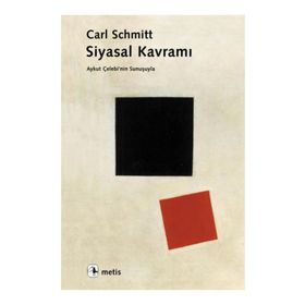 SIYASAL KAVRAMI - CARL SCHMITT