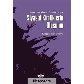 Siyasal Kimliklerin Oluşumu - Ernesto Laclau