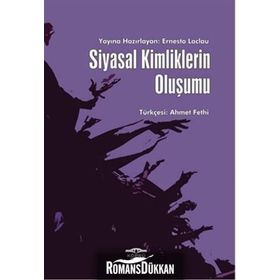 Siyasal Kimliklerin Oluşumu - Ernesto Laclau