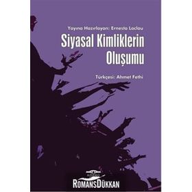 Siyasal Kimliklerin Oluşumu - Ernesto Laclau