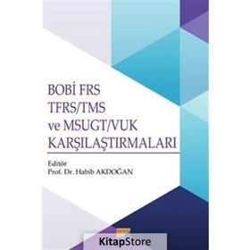 Siyasal Kitabevi BOBİ FRS TFRS-TMS ve MSUGT-VUK Karşılaştırmaları Habib Akdoğan