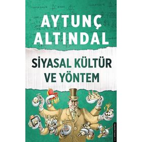 Siyasal Kültür Ve Yöntem - Aytunç Altındal