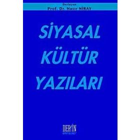 SIYASAL KÜLTÜR YAZILARI - NASIR NIRAY