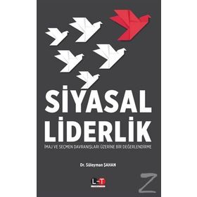 Siyasal Liderlik - Süleyman Şahan