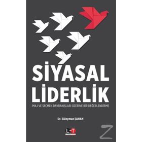 Siyasal Liderlik - Süleyman Şahan