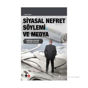 SIYASAL NEFRET SÖYLEMI VE MEDYA - S. HAKAN YILMAZ