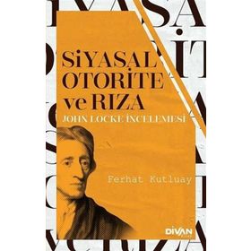 Siyasal Otorite ve Rıza - Ferhat Kutluay