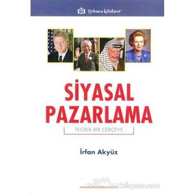Siyasal Pazarlama - İrfan Akyüz