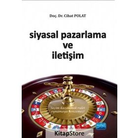 Siyasal Pazarlama ve İletişim - Cihat Polat