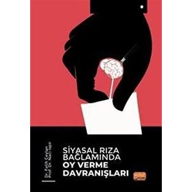 Siyasal Rıza Bağlamında Oy Verme Davranışları Nobel Bilimsel Eserler