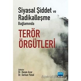 Siyasal Şiddet ve Radikalleşme Bağlamında Terör Örgütleri Serkan Yenal Nobel Akademik Yayıncılık