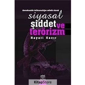 SIYASAL ŞİDDET VE TERÖRİZM - HAYATI HAZIR