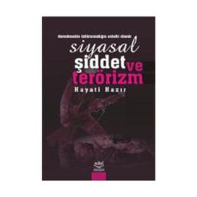 SIYASAL ŞİDDET VE TERÖRİZM - HAYATI HAZIR