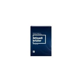 Siyasal Sosyal ve Kurumsal Yönleriyle İktisadi Krizler - Semra Boğa - Gazi Kitabevi