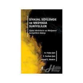 Siyasal Söylemde Ve Medyada Suriyeliler - Furkan Şen