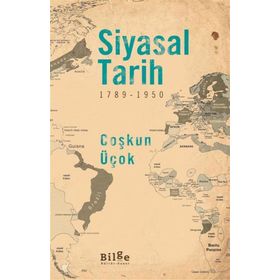 Siyasal Tarih 1789-1950 Bilge Kültür Sanat Yayınları