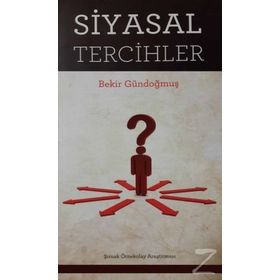 Siyasal Tercihler - Bekir Gündoğmuş