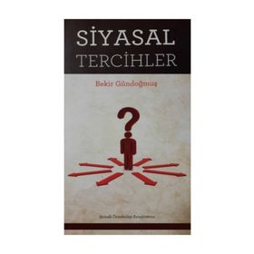 Siyasal Tercihler - Bekir Gündoğmuş