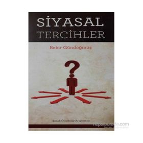 Siyasal Tercihler - Bekir Gündoğmuş