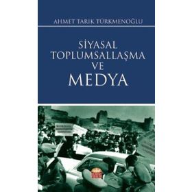 Siyasal Toplumsallaşma ve Medya - Nobel Bilimsel Eserler