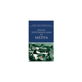 Siyasal Toplumsallaşma ve Medya - Nobel Bilimsel Eserler