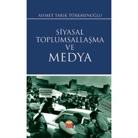 Siyasal Toplumsallaşma ve Medya - Nobel Bilimsel Eserler