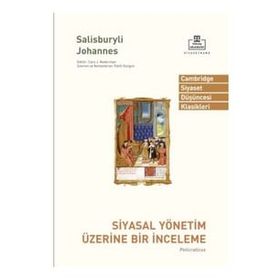 Siyasal Yönetim Üzerine Bir İnceleme - Salisburyli John