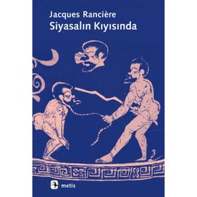 SİYASALIN KIYISINDA - JACQUES RANCIERE