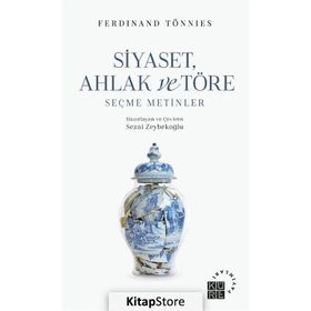Siyaset Ahlak ve Töre Seçme Metinler Küre Yayınları