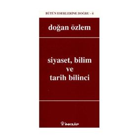 SIYASET BILIM VE TARIH BILINCI - DOĞAN ÖZLEM