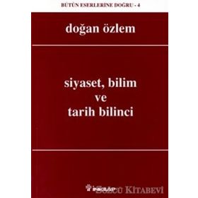 SIYASET BILIM VE TARIH BILINCI - DOĞAN ÖZLEM
