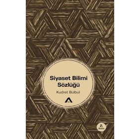 Siyaset Bilimi Sözlüğü - Kudret Bülbül