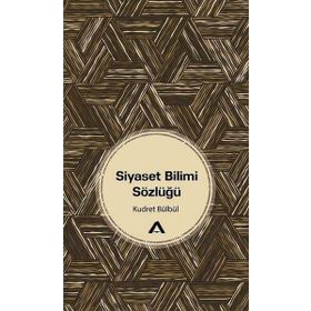 Siyaset Bilimi Sözlüğü - Kudret Bülbül